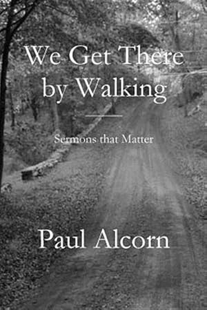 Seller image for We Get There by Walking for sale by GreatBookPrices