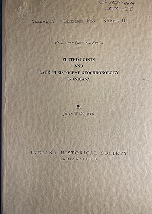 Seller image for Fluted points and late-Pleistocene geochronology in Indiana (Prehistory research series) for sale by Artless Missals