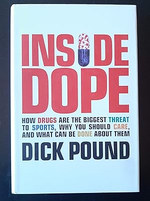 Immagine del venditore per Inside Dope: How Drugs are the Biggest Threat to Sports, Why You Should Care, and What Can be Done About Them venduto da Book Barn Boutique