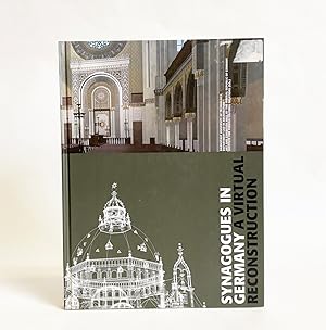 Seller image for Synagogues in Germany : A Virtual Reconstruction for sale by Exquisite Corpse Booksellers