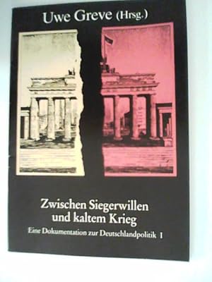 Bild des Verkufers fr Zwischen Siegerwillen und kaltem Krieg. Eine Dokumentation zur Deutschlandpolitik I. zum Verkauf von ANTIQUARIAT FRDEBUCH Inh.Michael Simon