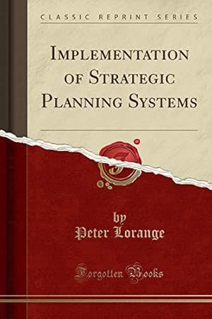 Bild des Verkufers fr Implementation of Strategic Planning Systems (Classic Reprint) zum Verkauf von WeBuyBooks