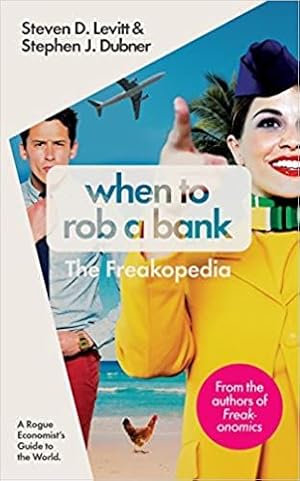 Imagen del vendedor de When to Rob a Bank: A Rogue Economist's Guide to the World a la venta por Gabis Bcherlager