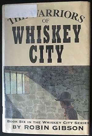 Seller image for The Warriors of Whiskey City for sale by Red Feather Books