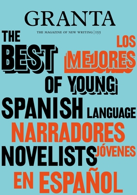 Seller image for Granta 155: Best of Young Spanish-Language Novelists 2 (Paperback or Softback) for sale by BargainBookStores
