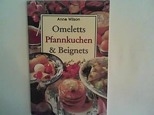 Bild des Verkufers fr Omeletts Pfannkuchen u. Beignets. zum Verkauf von ANTIQUARIAT FRDEBUCH Inh.Michael Simon