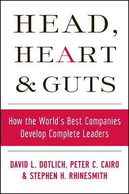 Seller image for Head, Hearts and Guts: How the World's Best Companies Develop Complete Leaders (Hardback or Cased Book) for sale by BargainBookStores