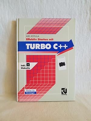 Effektiv starten mit Turbo C++: professionelle Programmierung von Anfang an.