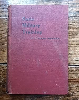 Seller image for Basic Military Training: An Infantry Manual for the 2 Year Basic Courses for R.O.T.C. for sale by Grandma Betty's Books