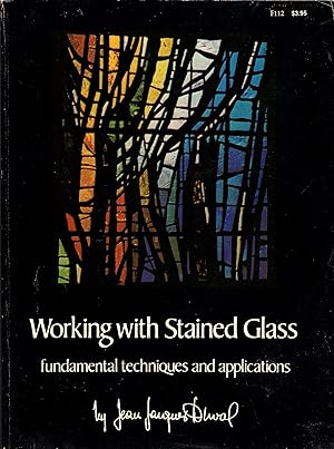 Bild des Verkufers fr Working with Stained Glass: Fundamental Techniques and Applications zum Verkauf von Newbury Books