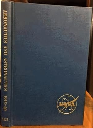 Seller image for Aeronautics and astronautics. An American chronology of science and technology in the exploration of space 1915-1960. for sale by Alplaus Books