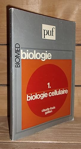 BIOLOGIE - T.1: Biologie Cellulaire