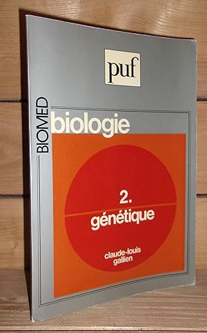 BIOLOGIE - T.2: Génétique