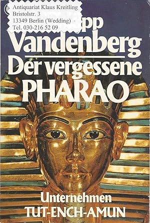 Der vergessene Pharao - Unternehmen Tut-Ench-Amun