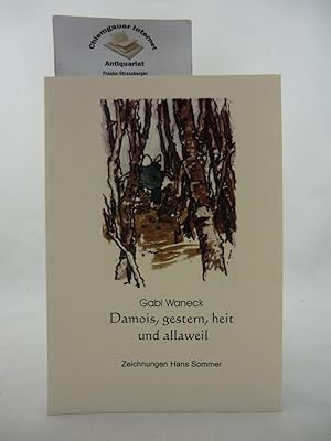 Bild des Verkufers fr Damois, gestern, heit und allaweil. Mit Zeichnungen von Hans Sommer. zum Verkauf von Chiemgauer Internet Antiquariat GbR