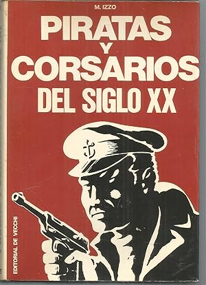 Bild des Verkufers fr PIRATAS Y CORSARIOS DEL SIGLO XX Ilustrado con fotos b/n zum Verkauf von CALLE 59  Libros