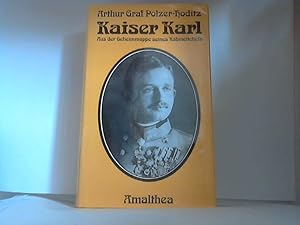 Kaiser Karl. - Aus der Geheimmappe seines Kabinettchefs. - Mit einer Einleitung von Wolfdieter Bihl.