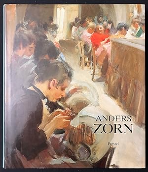 Anders Zorn 1860-1920. Gemälde, Aquarelle, Zeichnungen, Radierungen. Anläßlich der Ausstellung "A...