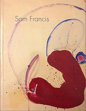 Sam Francis: Bilder 1953 bis 1992