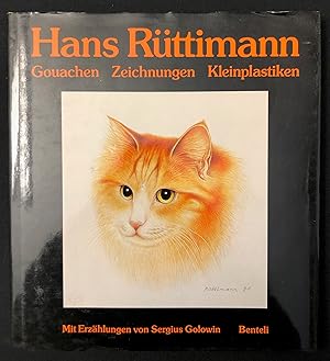 Hans Rüttimann: Gouachen Zeichnungen Kleinplastiken. Mit Erzählungen von Sergius Golowin