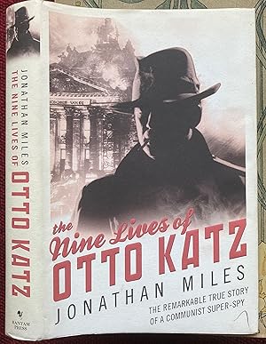 Imagen del vendedor de THE NINE LIVES OF OTTO KATZ. THE REMARKABLE STORY OF A COMMUNIST SUPER-SPY. a la venta por Graham York Rare Books ABA ILAB