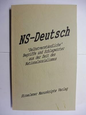 Bild des Verkufers fr NS-DEUTSCH. "Selbsverstndliche" Begriffe und Schlagwrter aus der Zeit des Nationalsozialismus *. zum Verkauf von Antiquariat am Ungererbad-Wilfrid Robin