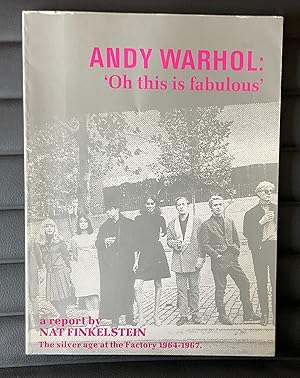Imagen del vendedor de Andy Warhol: "Oh this is fabulous" the silver age at the Factory 1964-1967 a la venta por Antiquariaat Digitalis
