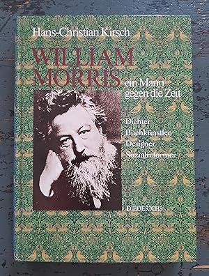 Bild des Verkufers fr William Morris - Ein Mann gegen die Zeit - Dichter Buchknstler Designer Sozialreformer zum Verkauf von Versandantiquariat Cornelius Lange