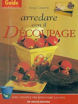 Seller image for Arredare con il decoupage for sale by Librodifaccia