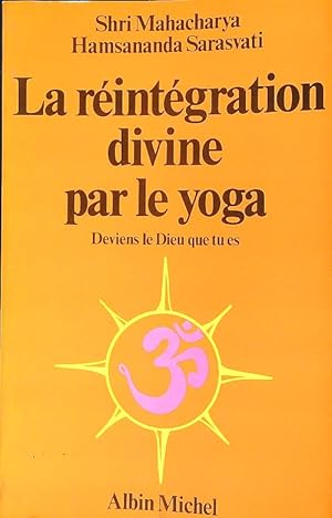 Image du vendeur pour La reintegration divine par le yoga mis en vente par Librodifaccia