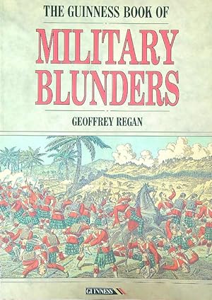 The Guinness Book of Military Blunders