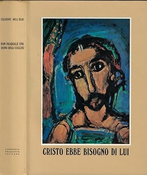 Bild des Verkufers fr Cristo ebbe bisogno di lui Vita di Don Pasquale Uva fattosi servo degli esclusi zum Verkauf von Biblioteca di Babele