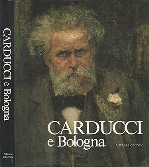 Bild des Verkufers fr Carducci e Bologna zum Verkauf von Biblioteca di Babele