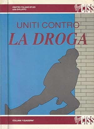 Seller image for Uniti contro la droga for sale by Biblioteca di Babele