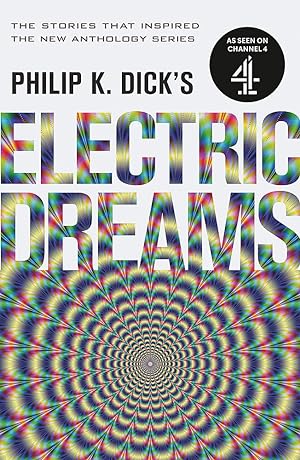 Philip K. Dick's Electric Dreams: Volume 1