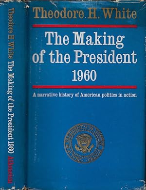 Bild des Verkufers fr The making of the president 1960 A narrative history of American politics in action zum Verkauf von Biblioteca di Babele