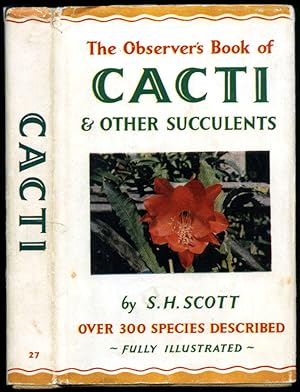 Image du vendeur pour The Observer's Book of Cacti and Other Succulents | Describing Over 300 Species [The Observer Pocket Series No. 27]. mis en vente par Little Stour Books PBFA Member