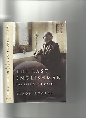 Seller image for The Last Englishman, the Life of J L Carr for sale by Roger Lucas Booksellers