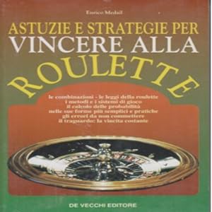 Bild des Verkufers fr Astuzie e strategie per vincere alla roulette zum Verkauf von Librodifaccia