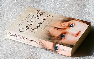 Seller image for Don't Tell Mummy: A True Story of the Ultimate Betrayal for sale by Cotswold Valley Books