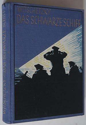 Imagen del vendedor de Das schwarze Schiff. Kriegs- und Kaperfahrten des Hilfskreuzers "Wolf". Mit 1 Titelb. d. Kommandanten, 6 farb. Einschaltb. nach Aquarellen, sowie 63 Textill nach Zeichn. u. Aufn. d. Verf. u. 1 [farb.] Routenkt. d. Kaperfahrten. (Vaterlndische Volks- und Jugendbcher des Union-Verlags). a la venta por Auceps-Antiquariat Sebastian Vogler