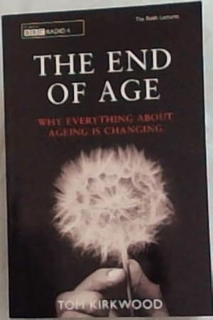 Immagine del venditore per The End of Age: Why Everything About Aging Is Changing venduto da Chapter 1
