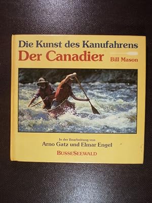 Seller image for Die Kunst des Kanufahrens. Der Canadier for sale by Buchfink Das fahrende Antiquariat