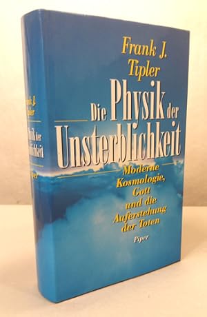 Bild des Verkufers fr Die Physik der Unsterblichkeit. Moderne Kosmologie, Gott und die Auferstehung der Toten. zum Verkauf von Occulte Buchhandlung "Inveha"