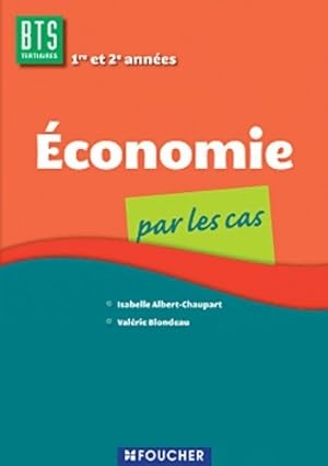 Image du vendeur pour Economie par les cas BTS - Isabelle Albert-Chaupart mis en vente par Book Hmisphres
