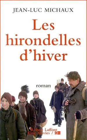 Seller image for Les hirondelles de l'hiver - Jean-Luc Michaux for sale by Book Hmisphres