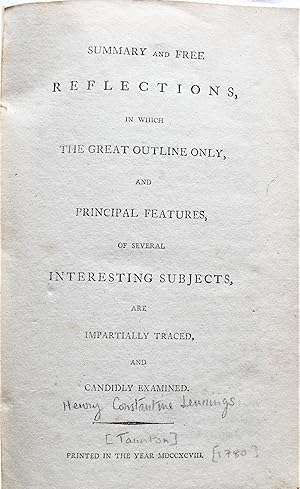 Summary and Free Reflections, in which the Great Outline Onmly, and Principal Features of Several...