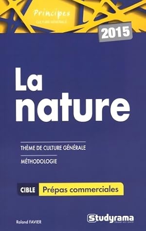 La nature. Culture générale 2015 - Roland Favier