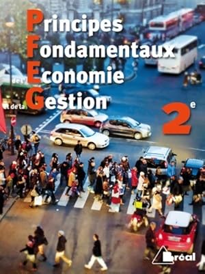 Principes fondamentaux de l'économie et de la gestion Seconde - Jean-Claude Drouin