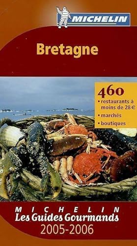 Les guides gourmands : Bretagne 2005-2006 - Collectif